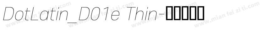 DotLatin_D01e Thin字体转换